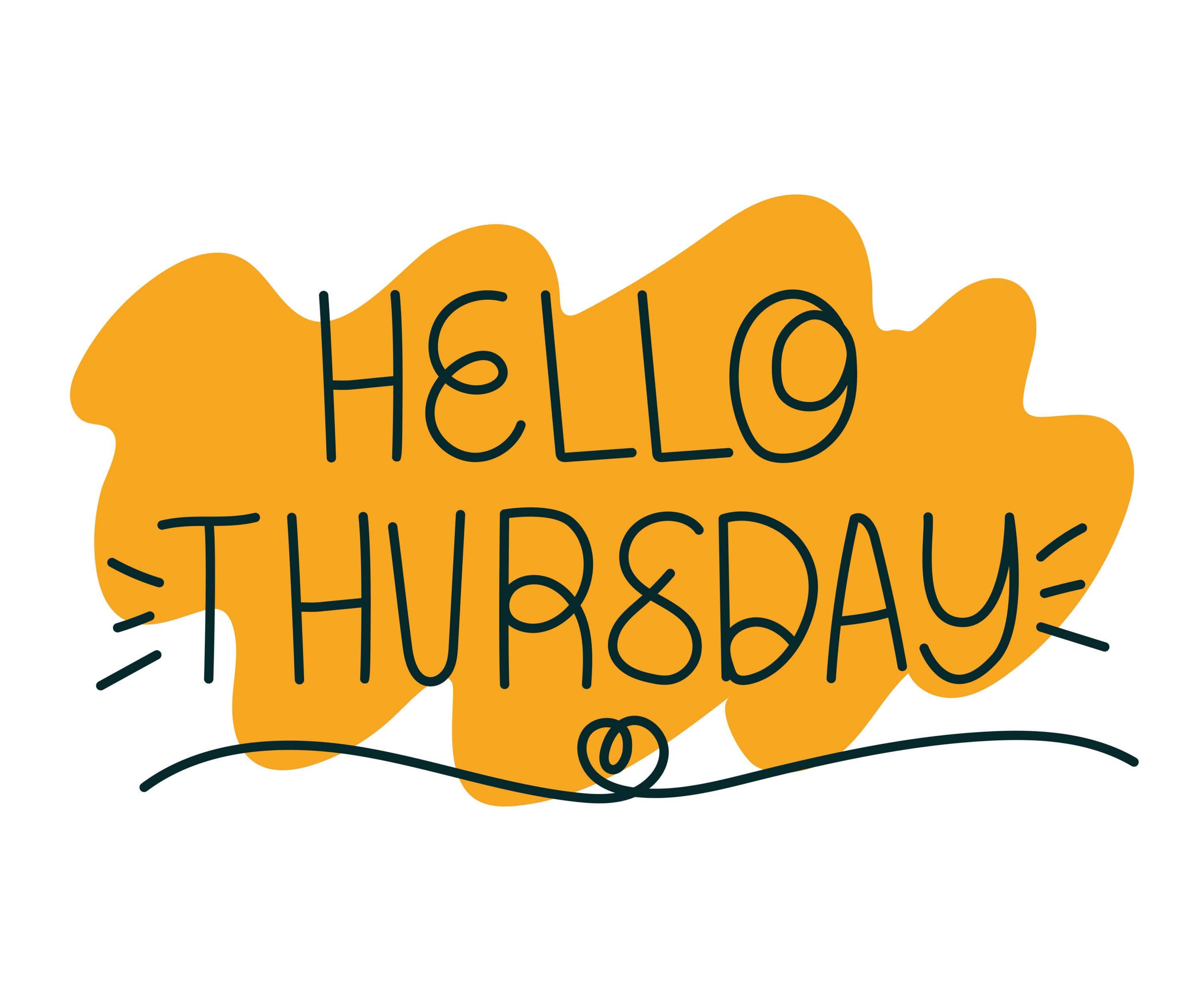 Artistic 'Hello Thursday' text with orange background splash.