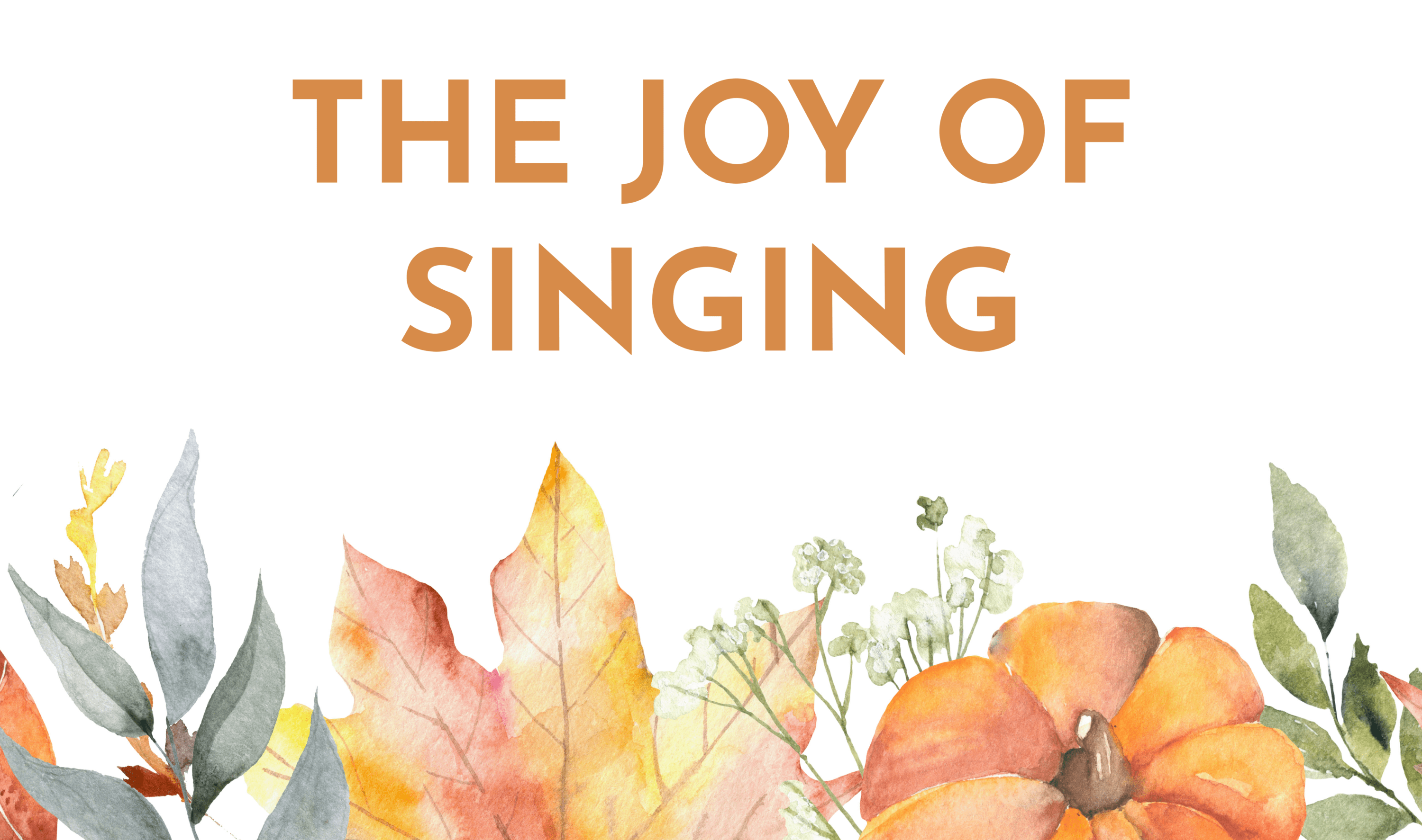 The Joy of Singing ⏺️